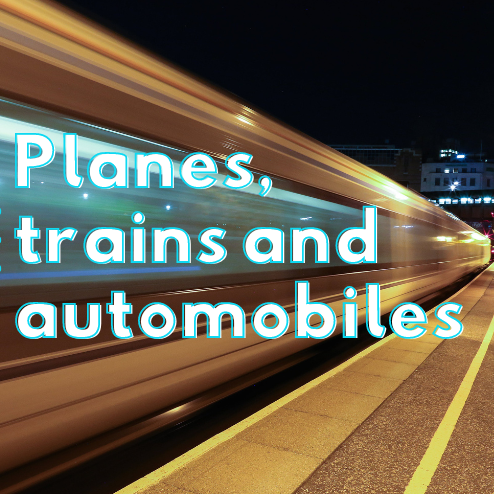 Planes, trains & automobiles